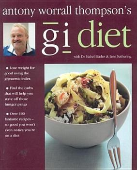 Paperback Antony Worrall Thompson's GI Diet Book