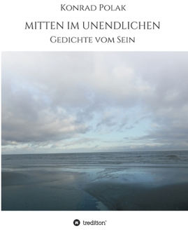 Paperback Mitten Im Unendlichen: Gedichte vom Sein [German] Book