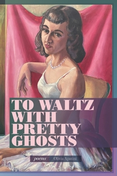 Paperback To Waltz with Pretty Ghosts Book