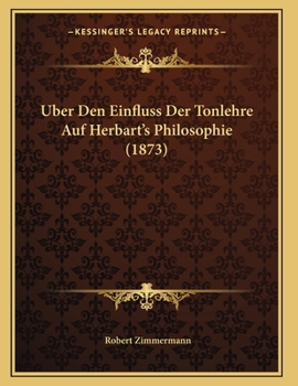 Paperback Uber Den Einfluss Der Tonlehre Auf Herbart's Philosophie (1873) [German] Book