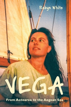 Paperback Vega: From Aotearoa to the Aegean Sea Book