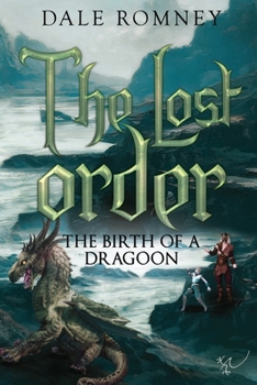 Paperback The Lost Order: The Birth of a Dragoon Book