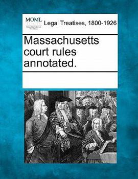 Paperback Massachusetts Court Rules Annotated. Book