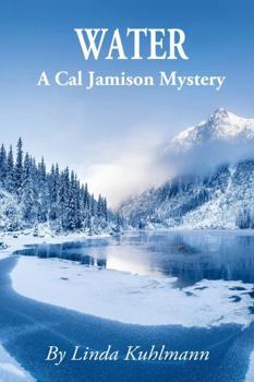 Paperback WATER: A Cal Jamison Mystery (Cal Jamison Murder Mysteries) Book