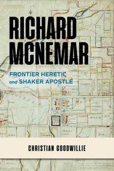 Paperback Richard McNemar: Frontier Heretic and Shaker Apostle Book
