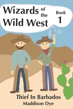 Paperback Wizards of the Wild West: Thief in Barbados Book