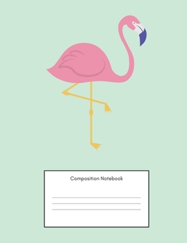 Paperback Composition Notebook: Minimalist Flamingo Vibes, Cool/Cute College Rule Exercise Notepad for Writing, Women and Girls, School or Office (7.4 Book