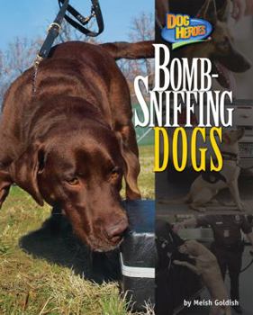 Bomb Sniffing Dogs - Book  of the Dog Heroes