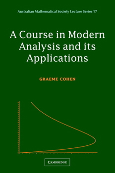 Hardcover A Course in Modern Analysis and Its Applications Book