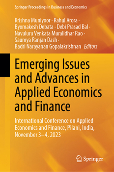 Emerging Issues and Advances in Applied Economics and Finance: International Conference on Applied Economics and Finance, Pilani, India, November 3-4, ... Proceedings in Business and Economics)