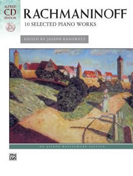 Paperback Rachmaninoff -- 10 Selected Piano Works: Book & CD [With Alfred Edition CD] Book