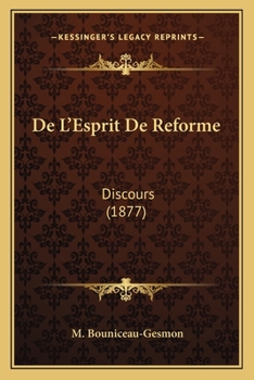 Paperback De L'Esprit De Reforme: Discours (1877) [French] Book