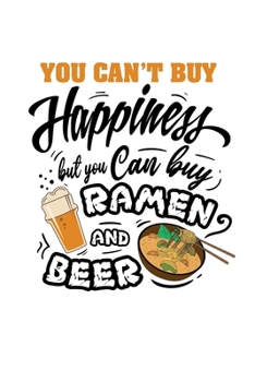 Paperback Notebook: Kawaii Ramen beer Manga Otaku Cosplay Gift 120 Pages, 6x9 Inches, Lined / Ruled Book