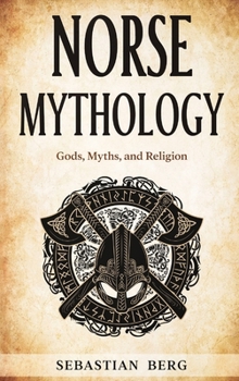 Hardcover Norse Mythology: Gods, Myths, and Religion Book