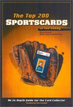 Paperback The Top 200 Sportscards in the Hobby: An In-Depth Guide for the Card Collector Book