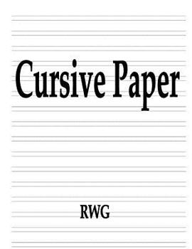 Paperback Cursive Paper: 50 Pages 8.5" X 11" Book