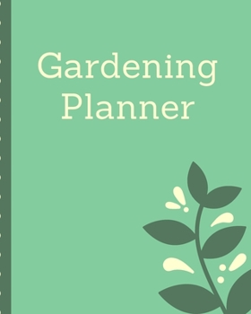 Paperback Gardening Planner: Garden Journal - Monthly Harvest - Seed Inventory - Landscaping Enthusiast - Foliage - Organic Summer Gardening - Meal Book