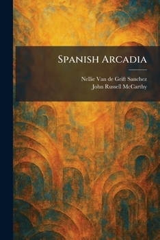 Spanish Arcadia (Chicano Heritage Series)