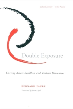 Paperback Double Exposure: Cutting Across Buddhist and Western Discourses Book