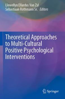 Paperback Theoretical Approaches to Multi-Cultural Positive Psychological Interventions Book