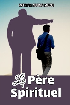 Paperback Le Pere Spirituel [French] Book