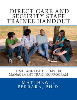 Paperback Direct Care and Security Staff Trainee Handout: Limit and Lead: Behavior Management Training Program Book