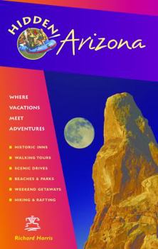 Paperback Hidden Arizona: Including Phoenix, Tucson, Sedona, and the Grand Canyon Book