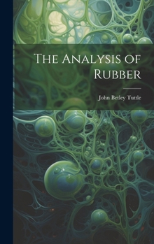 Hardcover The Analysis of Rubber Book