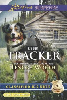 Tracker - Book #6 of the Classified K-9 Unit 