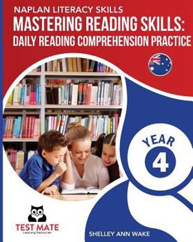 Paperback NAPLAN LITERACY SKILLS Mastering Reading Skills Year 4: Daily Reading Comprehension Practice Book