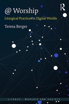 Hardcover @ Worship: Liturgical Practices in Digital Worlds Book