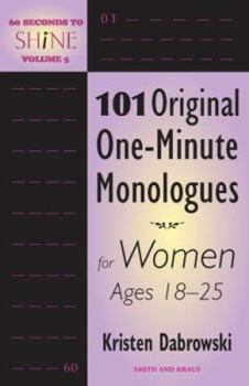 Paperback 101 Original One-Minute Monologues for Women Ages 18-25 Book