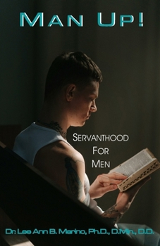 Man Up! : Servanthood for Men