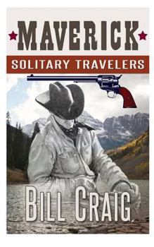 Maverick: Solitary Travelers - Book #2 of the Maverick