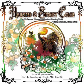 Paperback Haunted & Spooky Color: A Halloween Themed Collection Coloring Book ~ Some Spectral, Some Cute Book