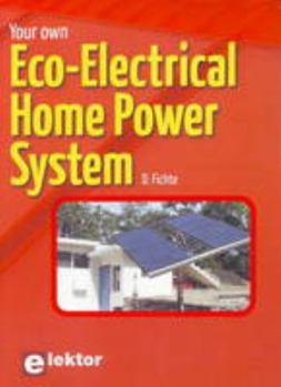 Paperback Your Own Eco-Electrical Home Power System Book