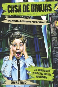 Casa de Brujas: una novela de terror para niños (Spanish Edition)