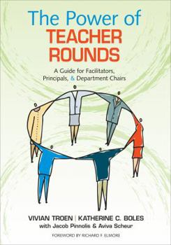 Paperback The Power of Teacher Rounds: A Guide for Facilitators, Principals, & Department Chairs Book