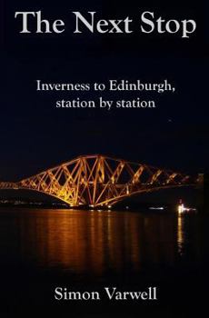 Paperback The Next Stop: Inverness to Edinburgh, station by station Book