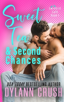 Paperback Sweet Tea & Second Chances: A Second Chance Small Town Romantic Comedy Book
