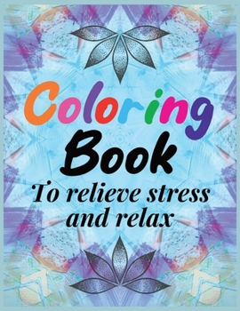 Paperback Coloring Book to relieve stress and relax Book