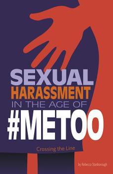 Paperback Sexual Harassment in the Age of #Metoo: Crossing the Line Book