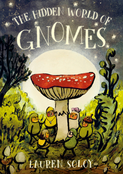 Hardcover The Hidden World of Gnomes Book