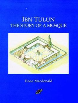 Paperback Ibn Tulun: The Story of a Mosque Book