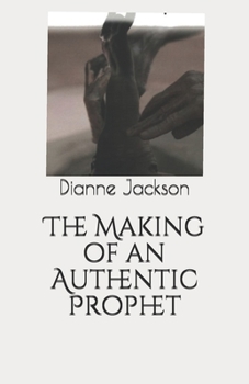 Paperback The Making of an Authentic Prophet Book