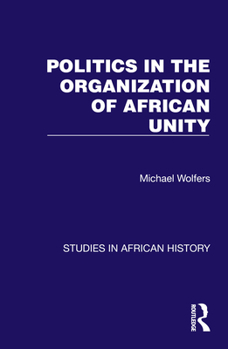 Hardcover Politics in the Organization of African Unity Book