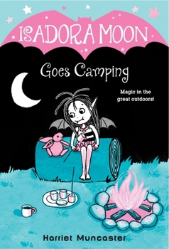 Isadora Moon Goes Camping - Book #2 of the Isadora Moon