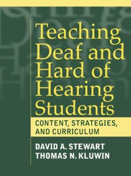 Paperback Teaching Deaf and Hard of Hearing Students: Content, Strategies, and Curriculum Book