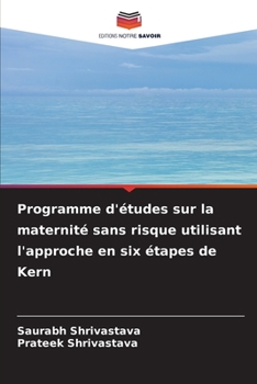 Paperback Programme d'études sur la maternité sans risque utilisant l'approche en six étapes de Kern [French] Book