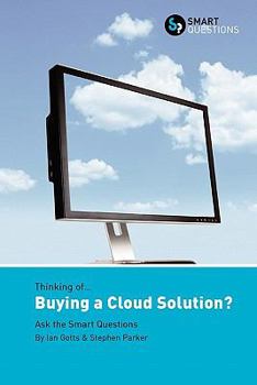 Paperback Thinking of... Buying a Cloud Solution? Ask the Smart Questions Book